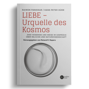 Liebe – Urquell des Kosmos | Hrsg. Roland Ropers